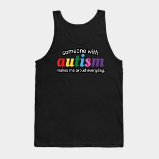 Someone With Autism Tank Top